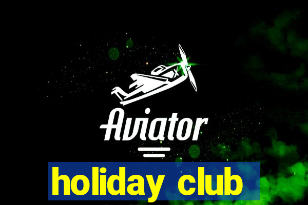 holiday club